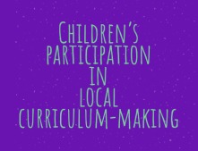 Children’s participation in local curriculum-making
