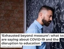 ‘Exhausted beyond measure’: what teachers are saying about COVID-19 and the disruption to education